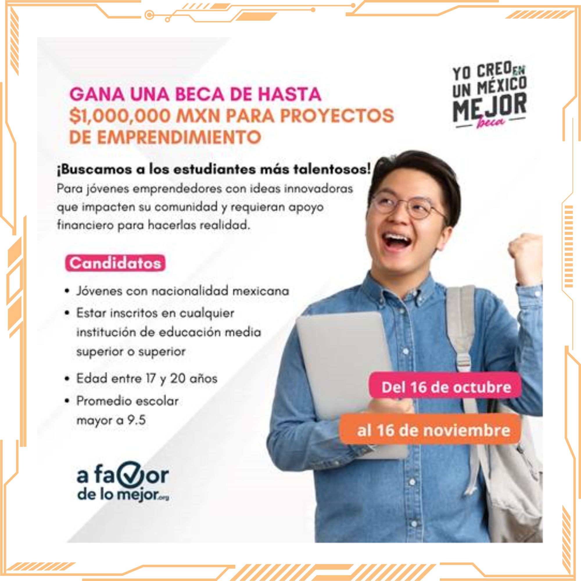 Beca: “Yo Creo un México Mejor” - A FAVOR DE LO MEJOR